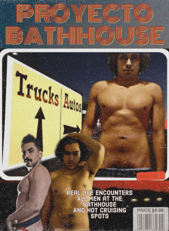 ScreenShot2021-02-02at1.57.49PM.png Cover of a publication with the title "Proyecto Bathhouse" across the top in capital letters, with images of three shirtless men below, and a sign for a truckstop.