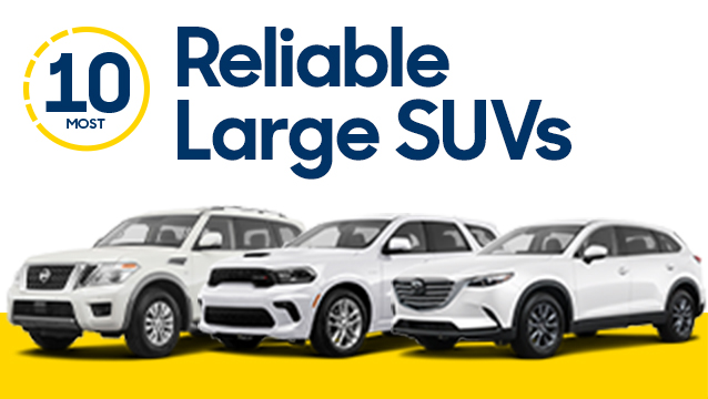 Most Reliable Large SUVs: Abstract | CarMax