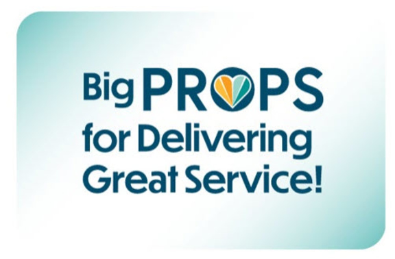 Big Props for Delivering Great Service!