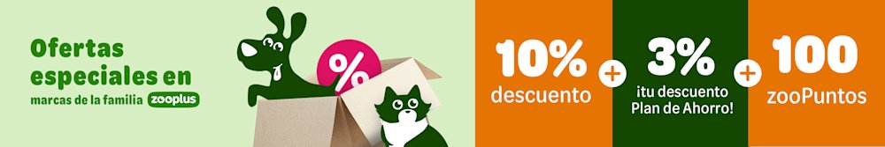 10 % de descuento en marcas seleccionadas de la familia zooplus + 3 % de descuento con tu Plan de Ahorro + 100 zooPuntos