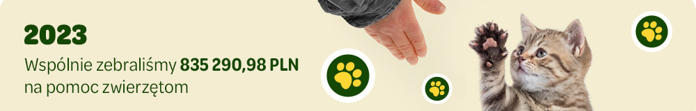 2023 wspólnie zebraliśmy 835 290, 98 PLN na pomoc zwierzętom