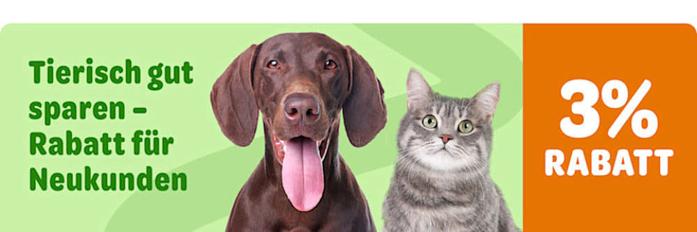Tierisch gut sparen - Rabatt für Neukunden 3% Rabatt