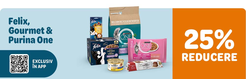 Exlusiv în APP. 25% reducere la Felix, Gourmet & Purina One.