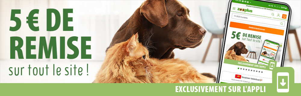 5 € de remise sur tout le site sur l'appli zooplus !