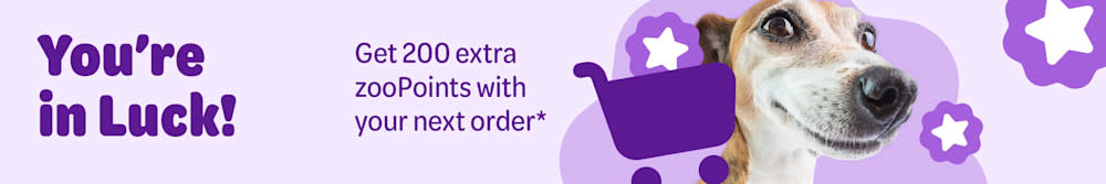 Today is your lucky day! 200 extra zooPoints with your order. *Minimum order value £69.