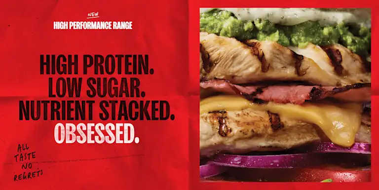 Grill'd new High Performance range - high protein, low sugar, nutrient stacked. Obsessed.