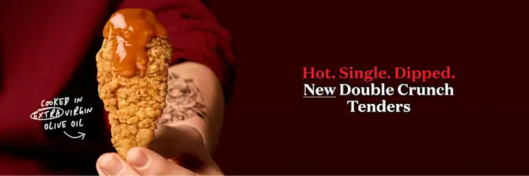 Hot. Single. Dipped. New Double Crunch Tenders.