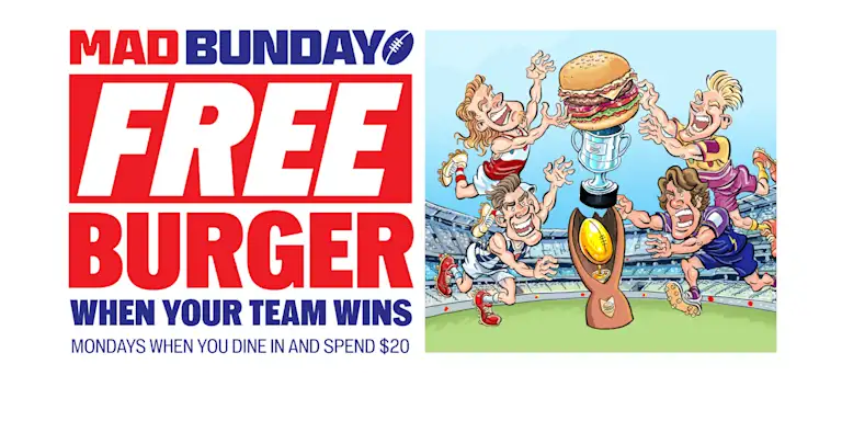 Promotional Mad Bunday graphic showing AFL players jumping to grab a burger trophy in a stadium, with text “Free Burger when your team wins – Mondays when you dine in and spend $20.”