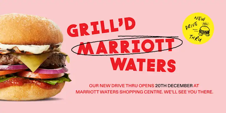 Grill'd Marriott Waters - New Drive Thru opens 20th December at Marriott Waters Shopping Centre