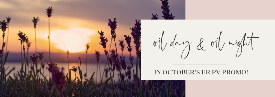 Oil day and Oil night in October's ER PV Promo!