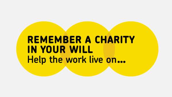 Remember a charity in your will. Help the work live on.