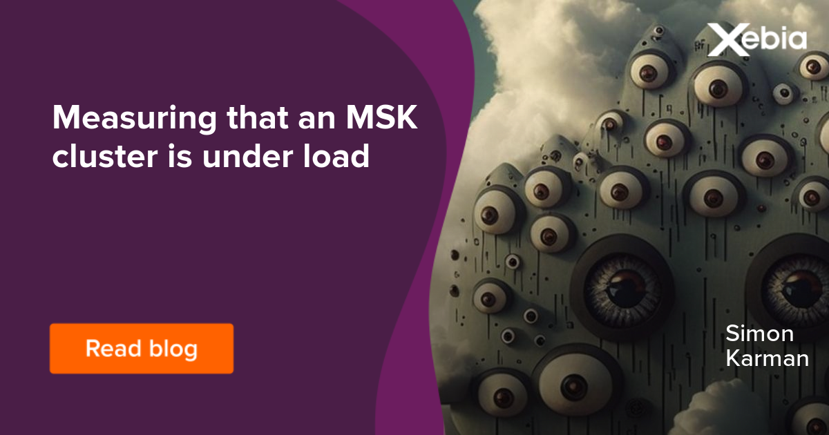 Measuring that an MSK cluster is under load