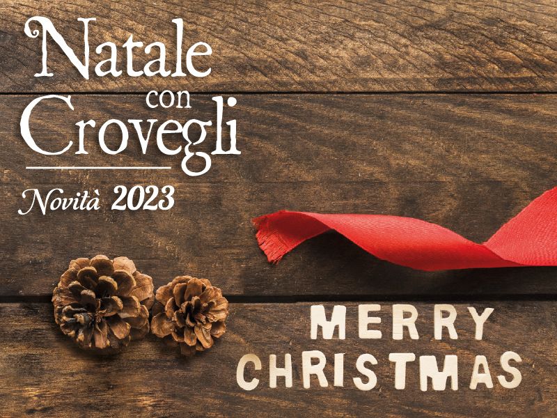 Natale con Crovegli: le novità 2023!