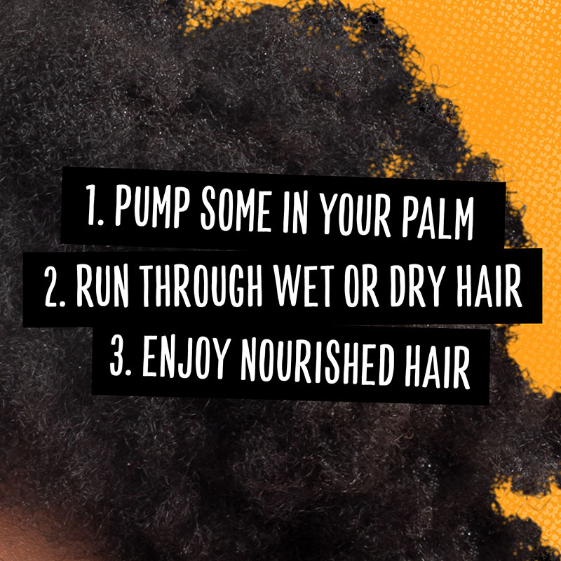 Step 1. Pump some in your palm Step 2. Run though wet or dry hair Step 3 Enjoy nourished hair