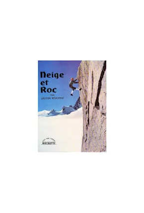 Neige et Roc by Gaston Rébuffat