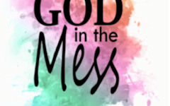 God In the Mess: Conference Curriculum