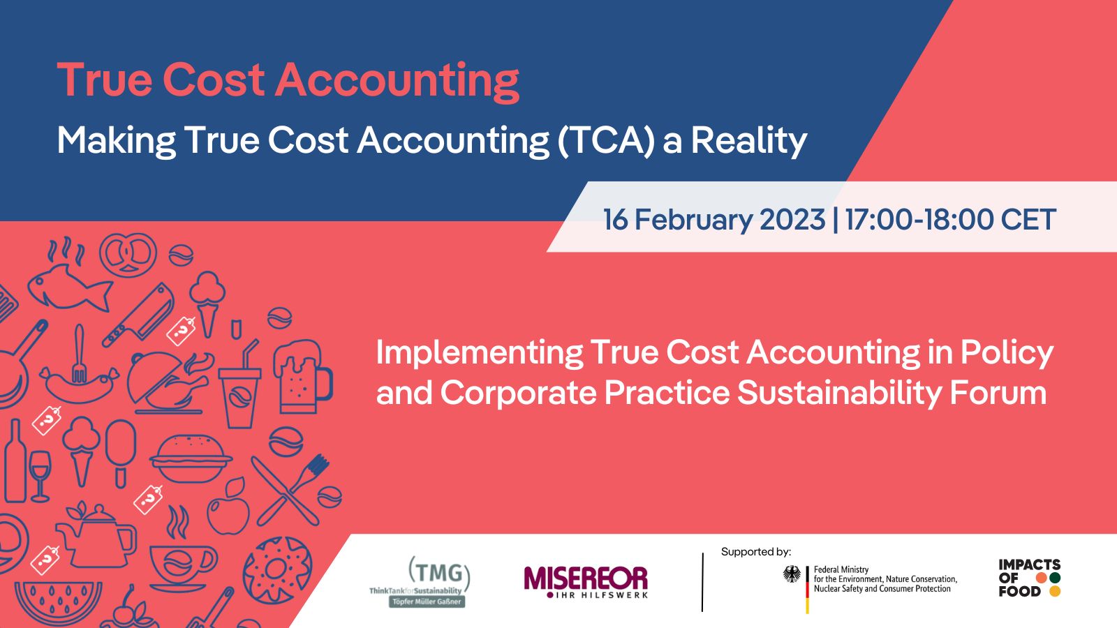 Making True Cost Accounting (TCA) a reality: Implementing TCA in policy and corporate practice sustainability forum