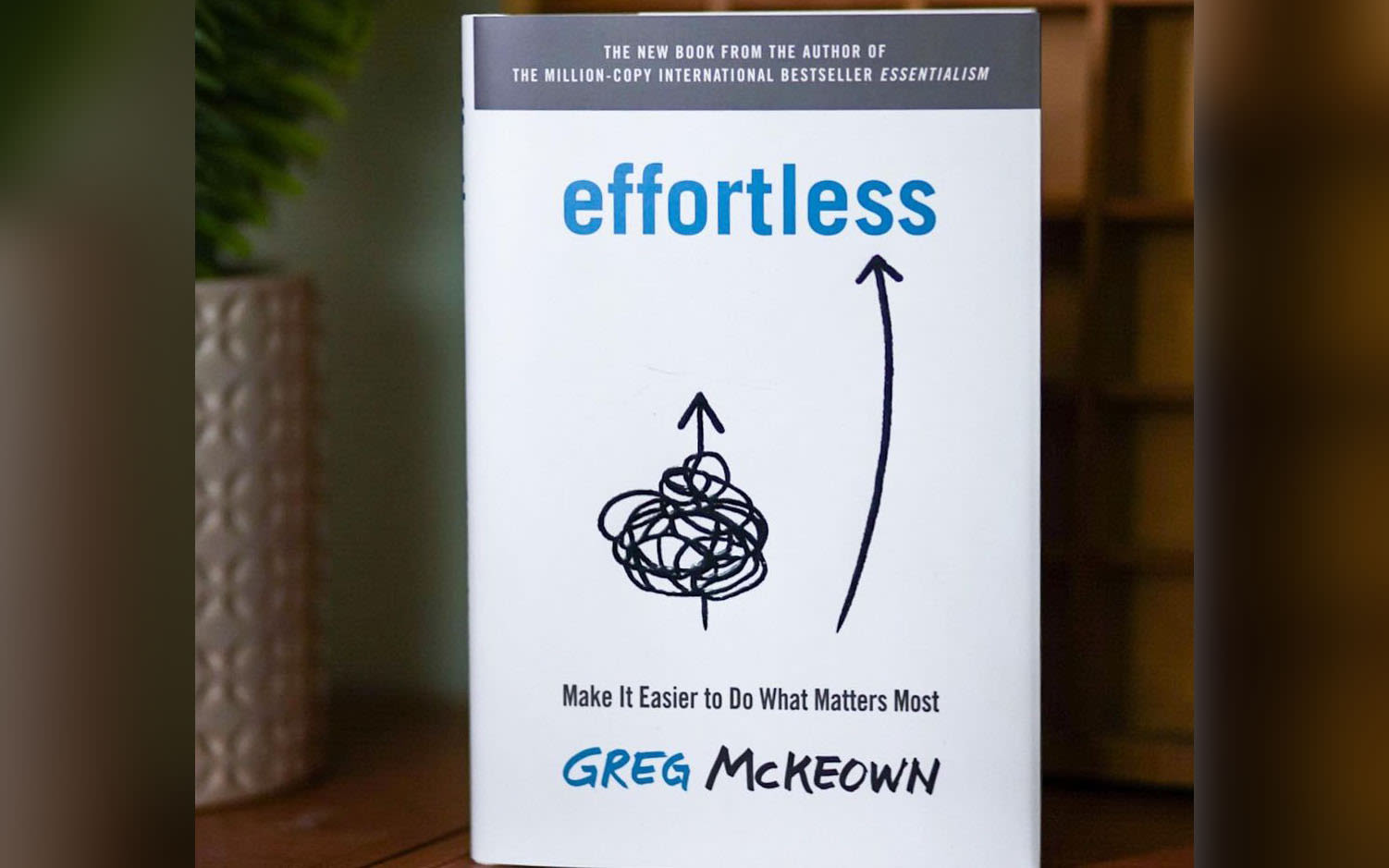 Cover of Greg McKeown's book Effortless