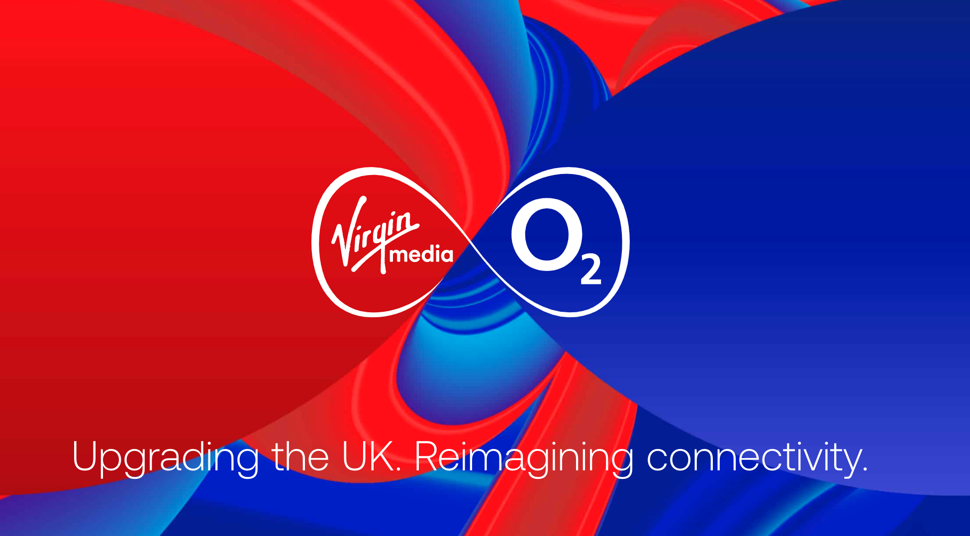Virgin Media O2 - upgrading the UK and reimagining connectivity