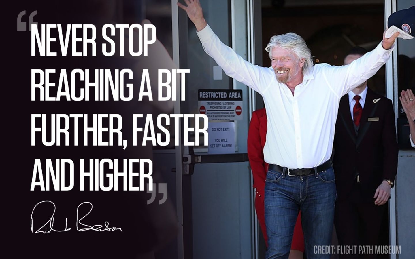 Richard Branson quote reads: "Never stop reaching a bit further, faster and higher."