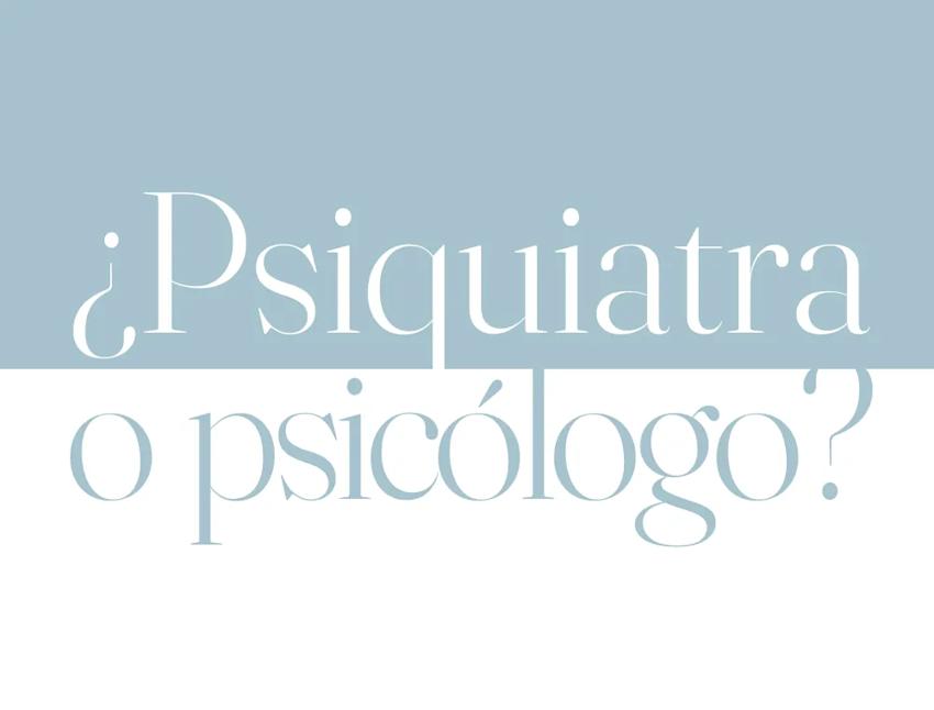 Imagen ¿Psiquiatra o psicólogo?