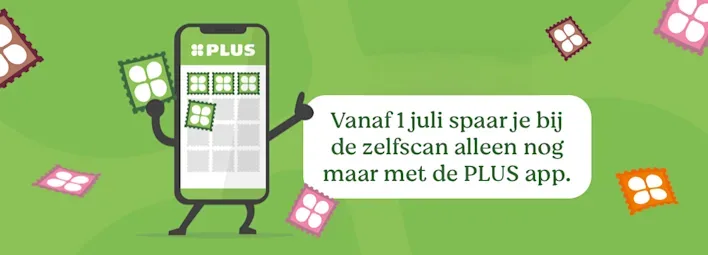 Smartphone PLUS-logo en armpjes en beentjes, met zegels. Met de tekst "Vanaf 1 juli spaar je bij de zelfscan alleen nog maar met de PLUS app.".