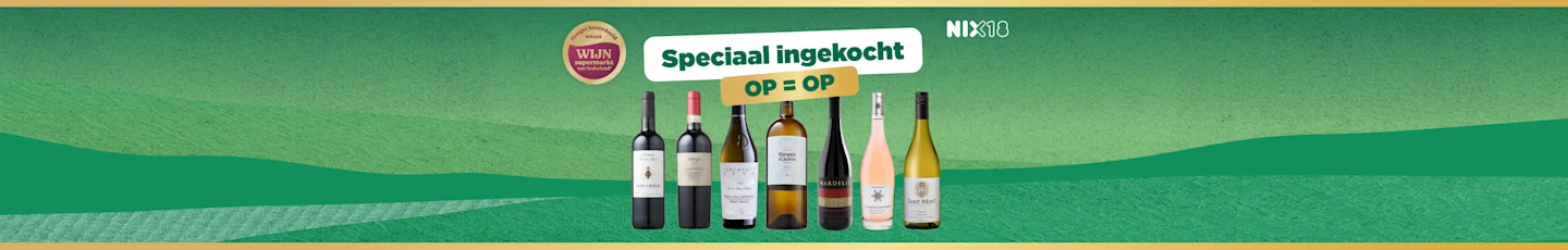 Topwijnen, speciaal ingekocht en OP=OP.