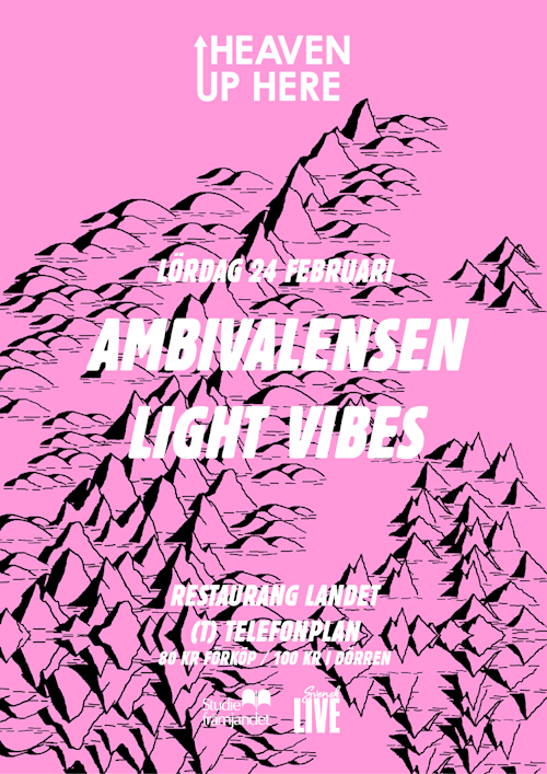 Ambivalensen & Light Vibes heaven-up-here-2018-02-24-web