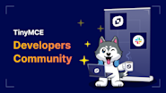 TinyMCE Developer Community Announcement