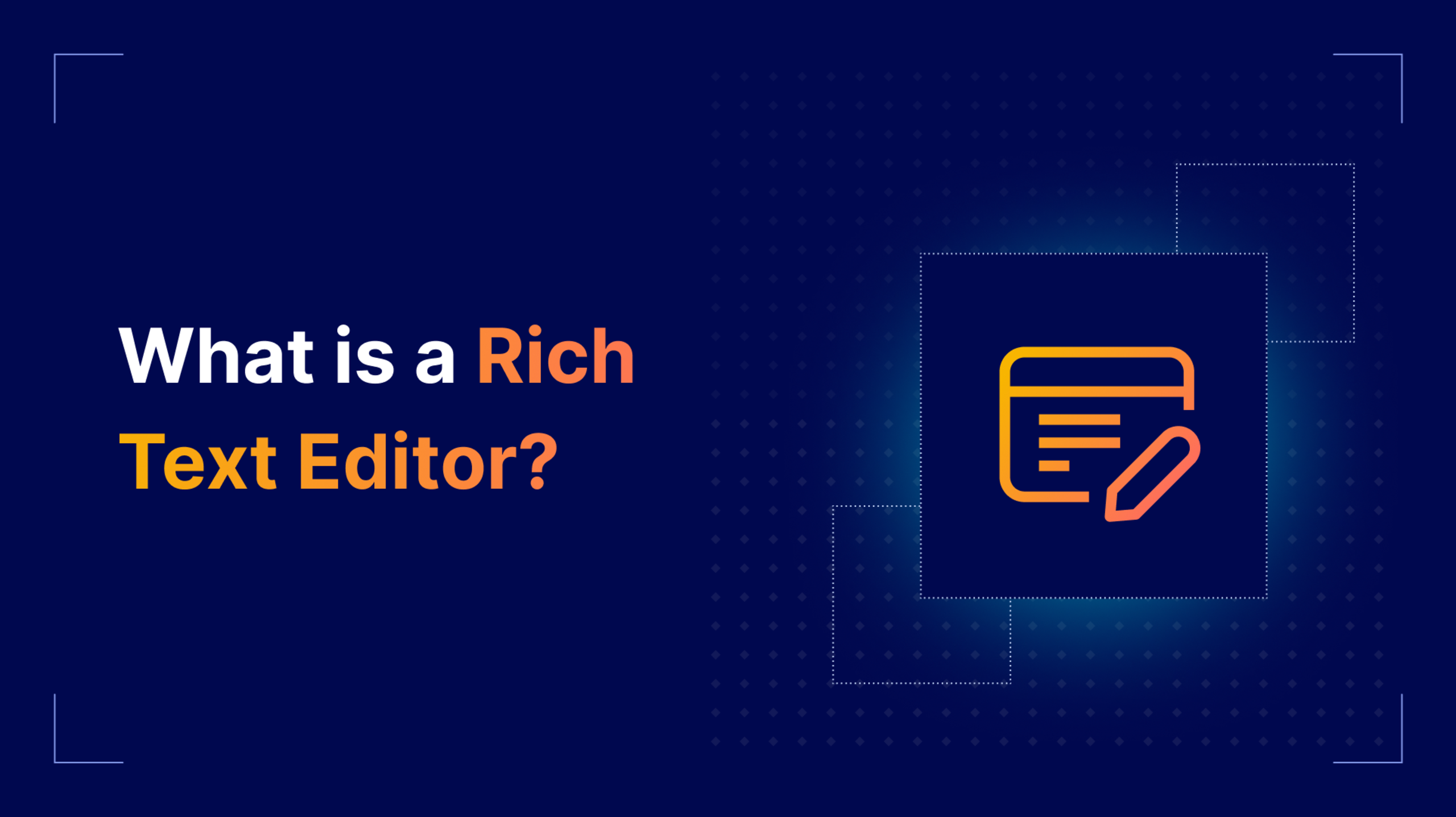 What is a Rich Text Editor?