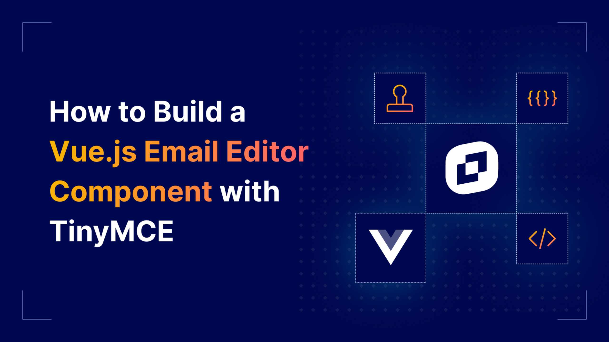 How to Build a Vue.js Email Editor Component with TinyMCE