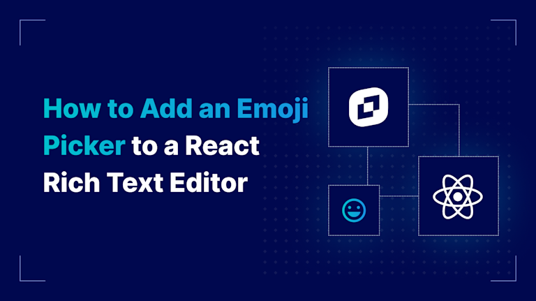 How to Add an Emoji Picker to a React Rich Text Editor