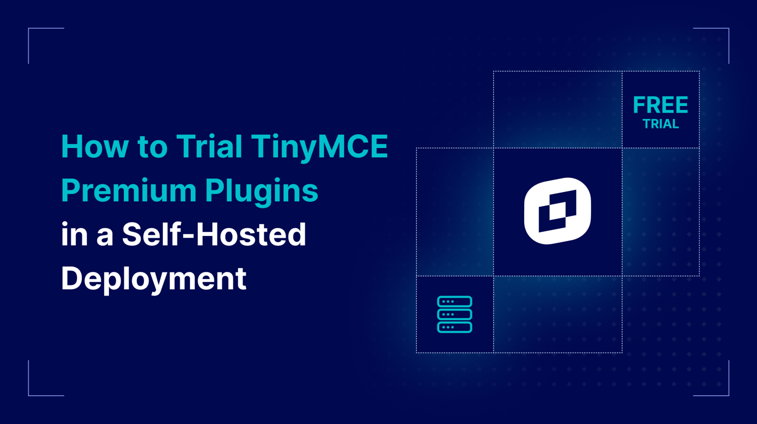 How to Integrate Self-Hosted Premium Features in TinyMCE With a Self-Service Free Trial