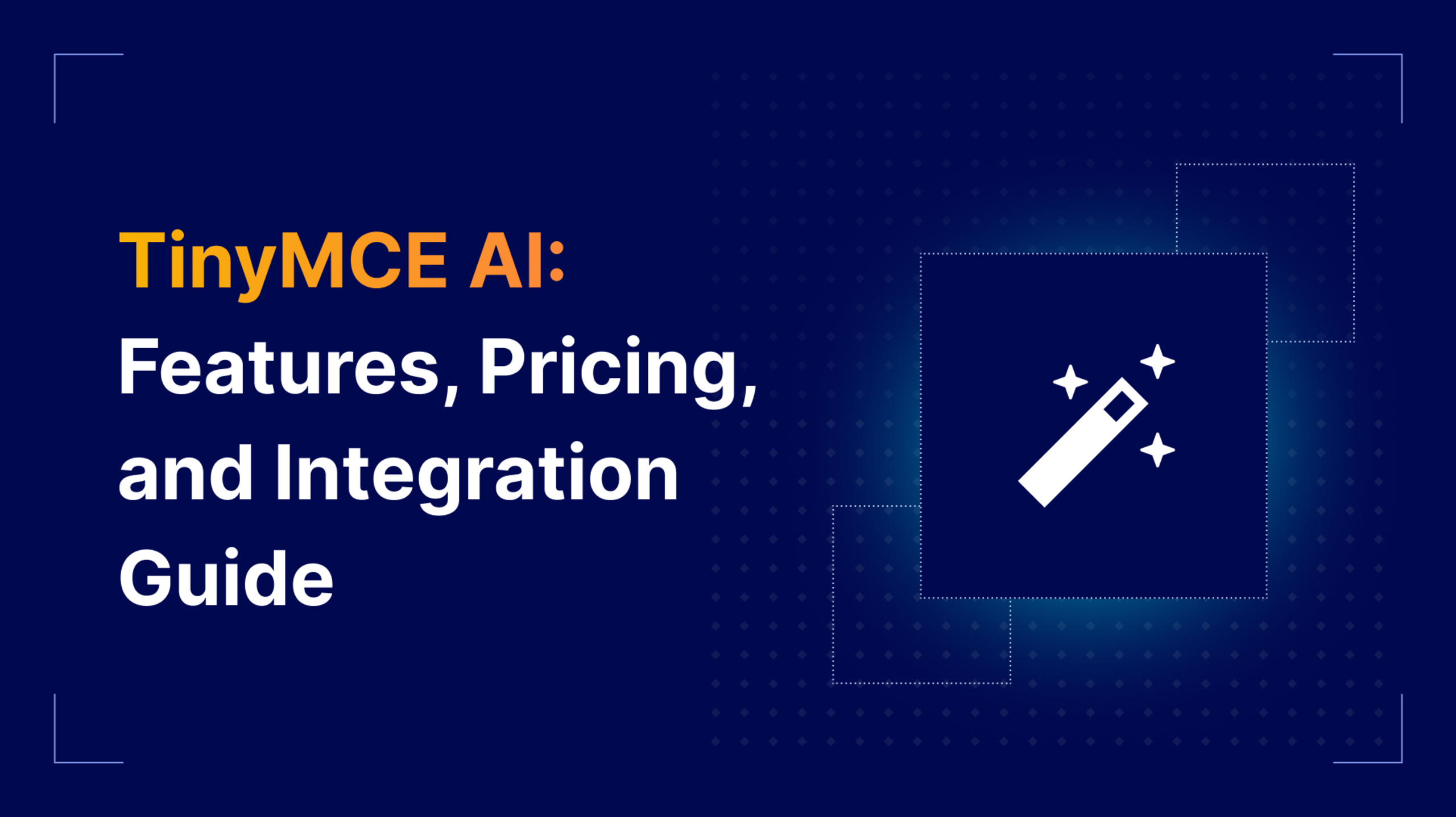 TinyMCE AI Features, Pricing, and Integration Guide