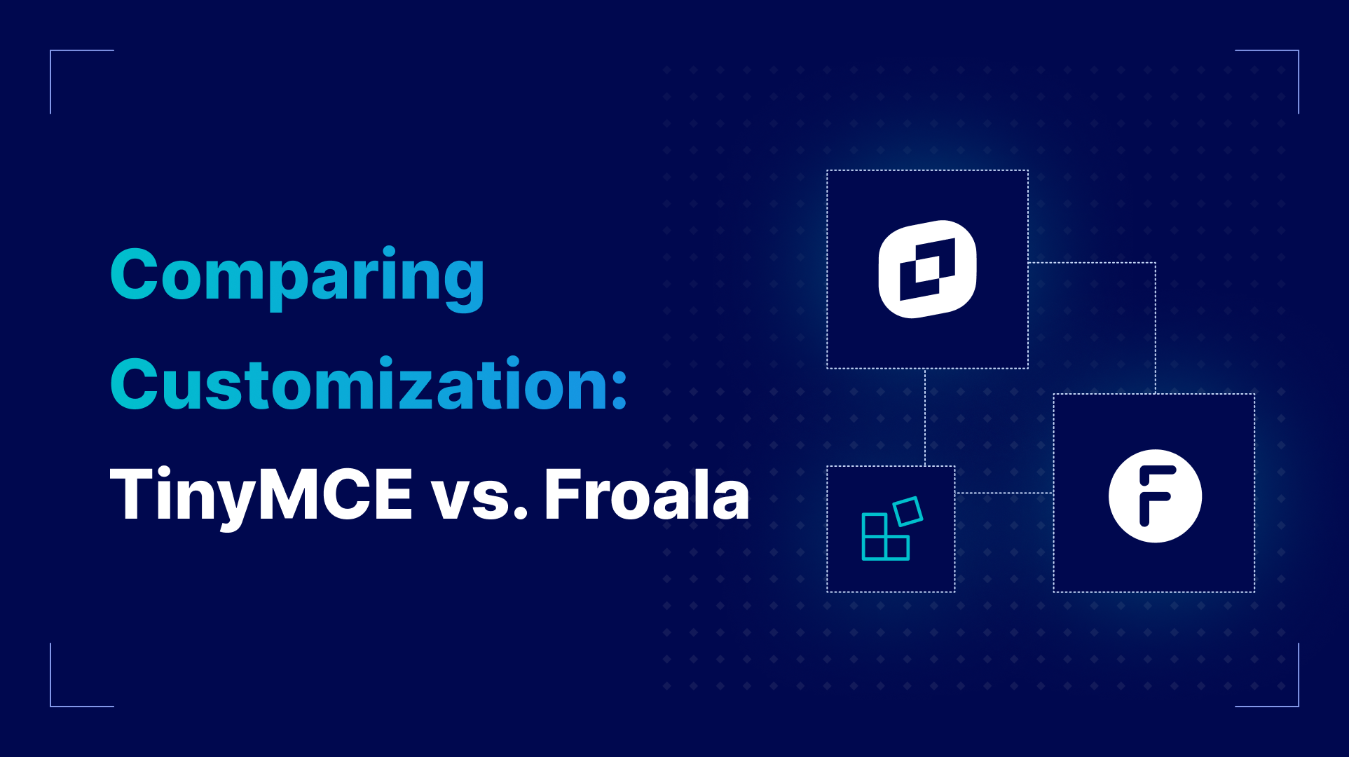 Comparing Customization TinyMCE vs Froala