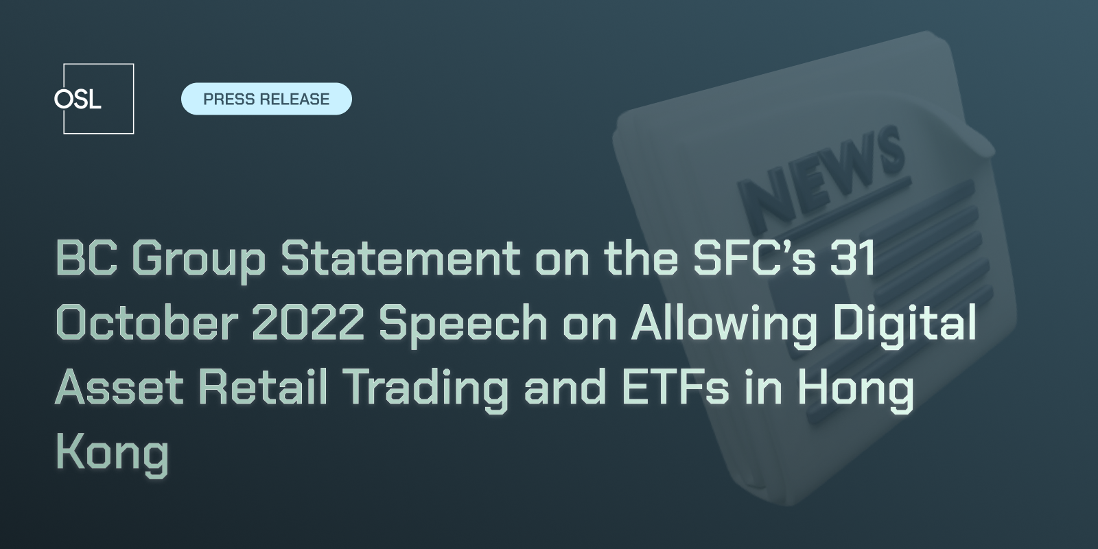 BC Group Statement on the SFC’s 31 October 2022 Speech on Allowing Digital Asset Retail Trading and ETFs in Hong Kong