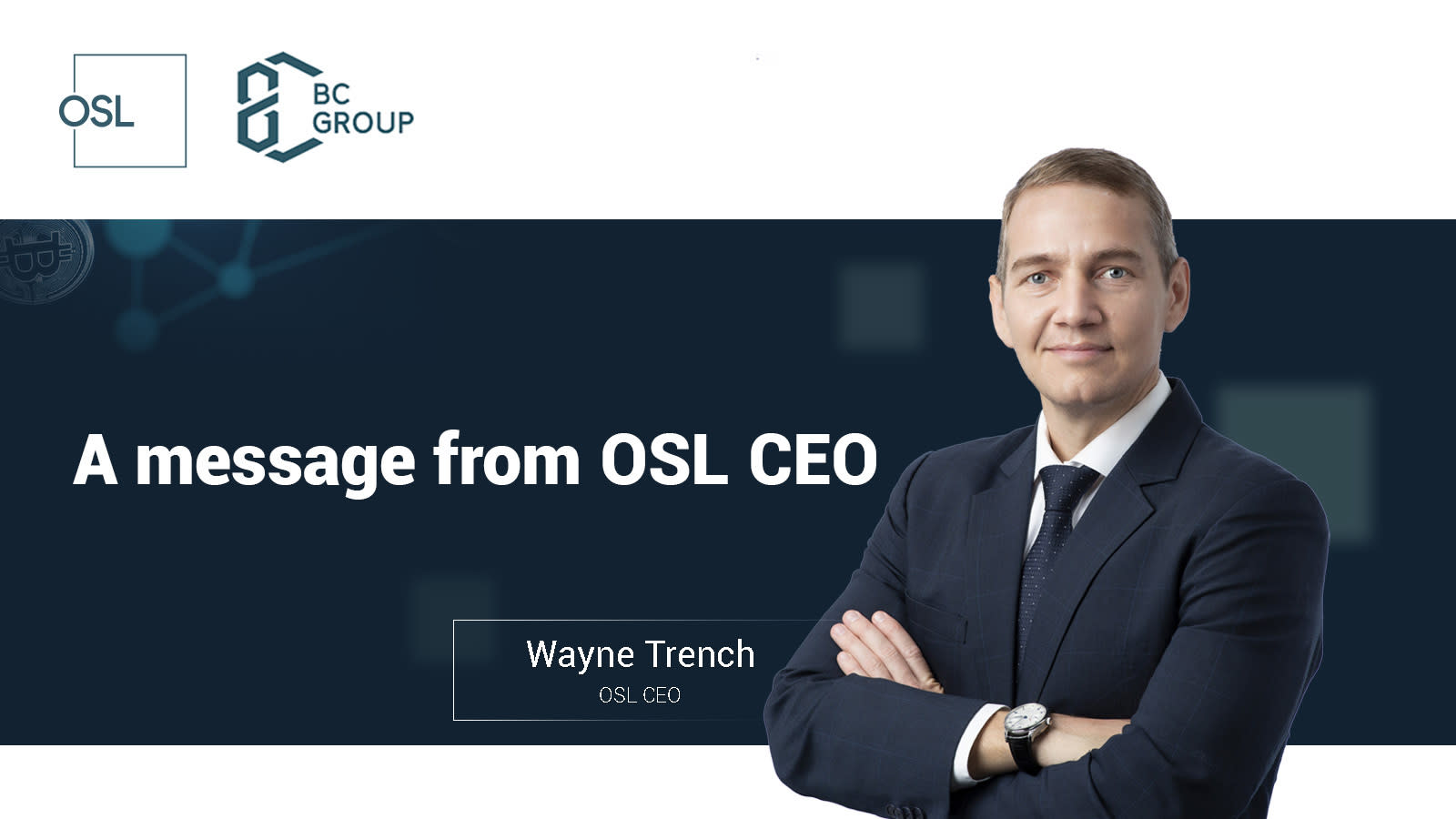 Insight &#8211; A message from OSL CEO