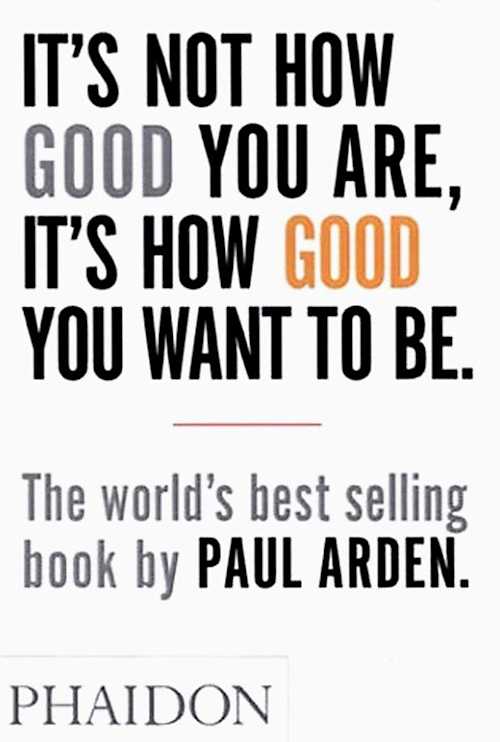 Buy It's Not How Good You Are, It's How Good You Want To Be on Amazon