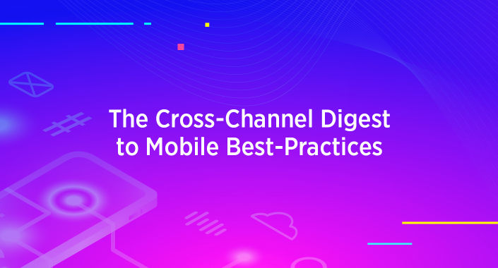 Blog title design reading: The Cross-Channel Digest to Mobile Best-Practices