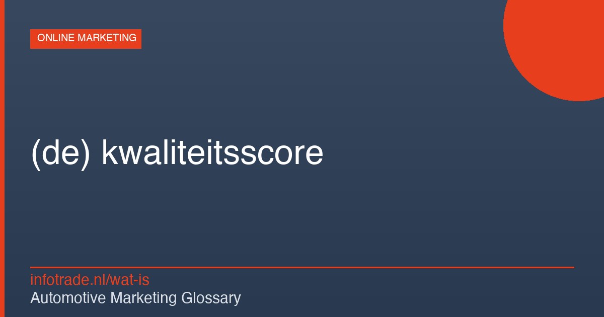 Wat is (de) kwaliteitsscore? – illustratie