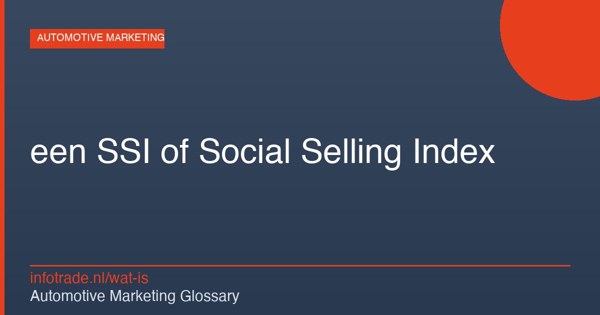 Wat is een SSI of Social Selling Index? – illustratie
