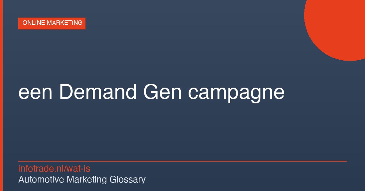 Wat is een Demand Gen campagne? – illustratie