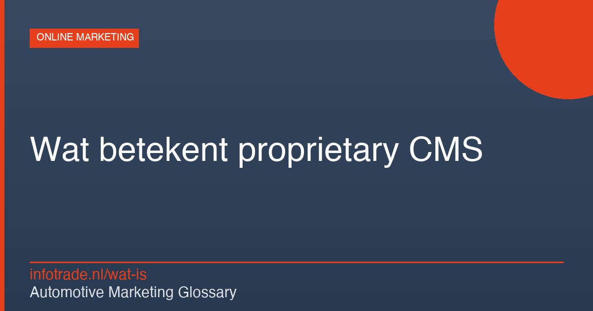 Wat betekent proprietary CMS? – illustratie