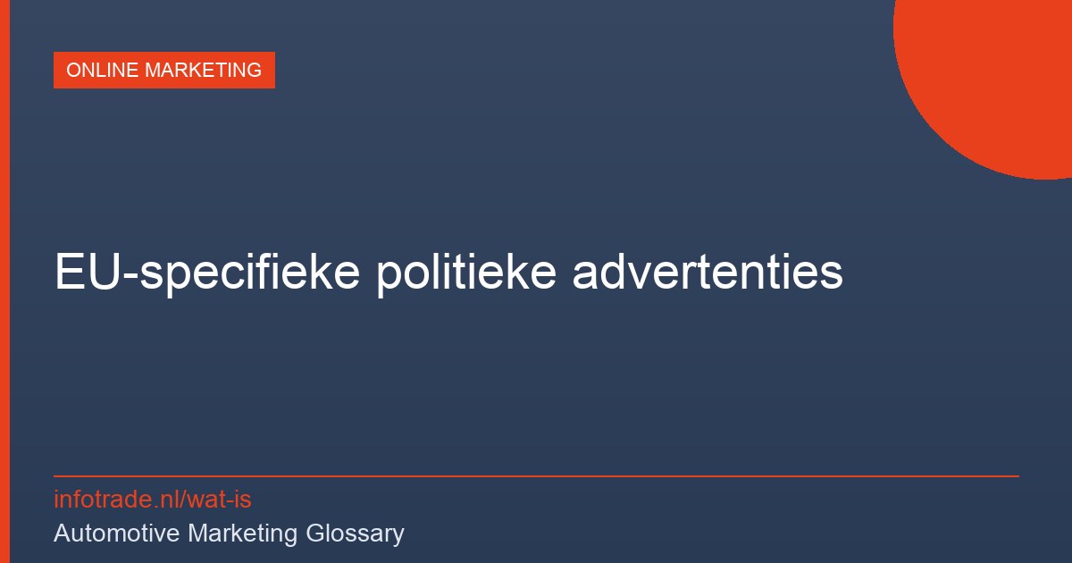 Wat zijn EU-specifieke politieke advertenties in Google Ads? – illustratie