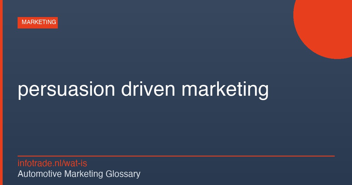 Wat is persuasion driven marketing? – illustratie