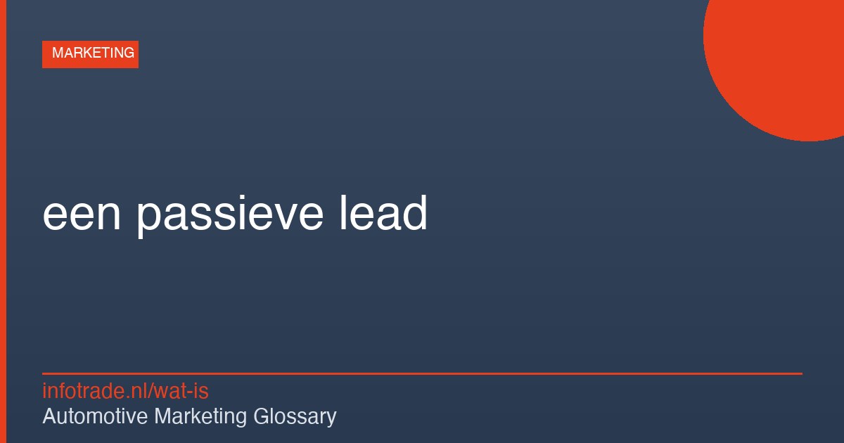 Wat is een passieve lead? – illustratie
