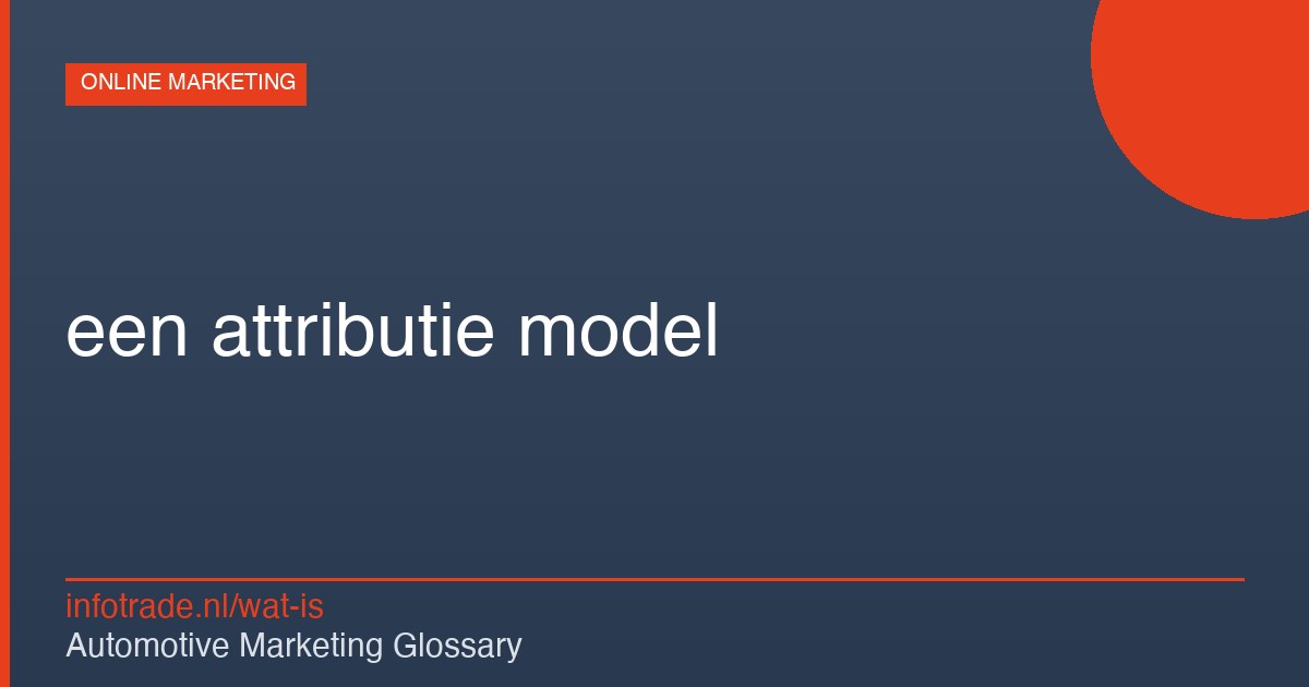 Wat is een attributie model? – illustratie