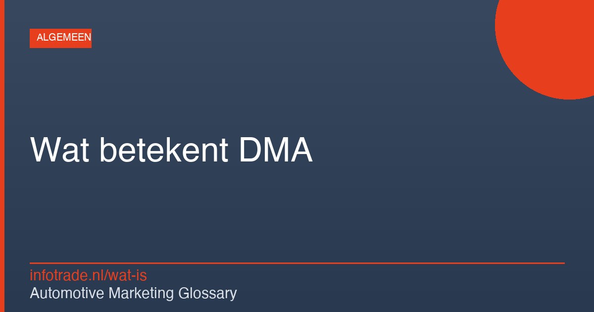 Wat betekent DMA? – illustratie