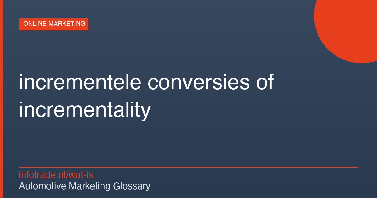 Wat zijn incrementele conversies of incrementality? – illustratie