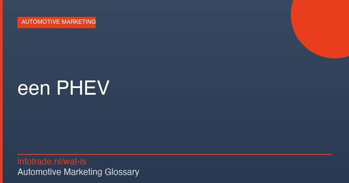Wat is een PHEV? – illustratie